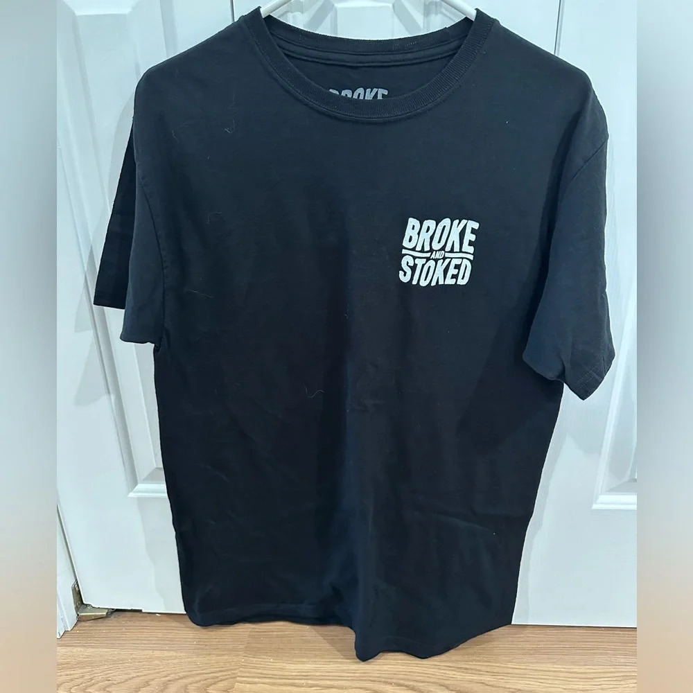 Broke and Stoked Shirt